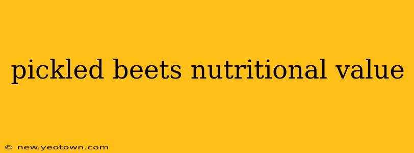 pickled beets nutritional value