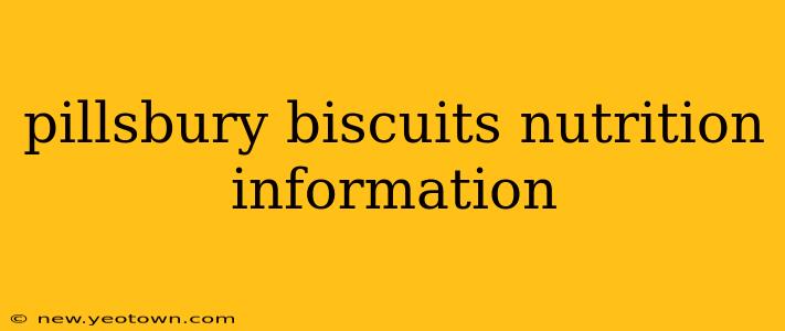 pillsbury biscuits nutrition information