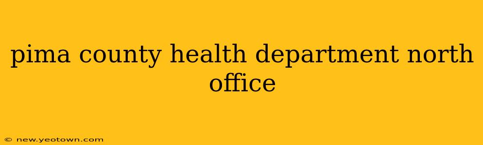 pima county health department north office
