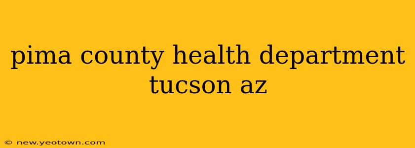 pima county health department tucson az