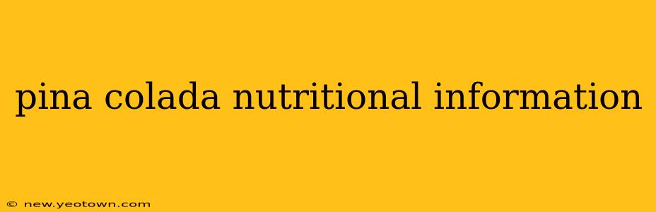 pina colada nutritional information