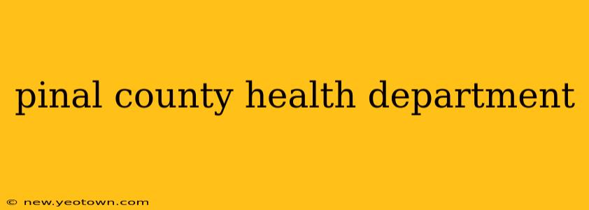 pinal county health department