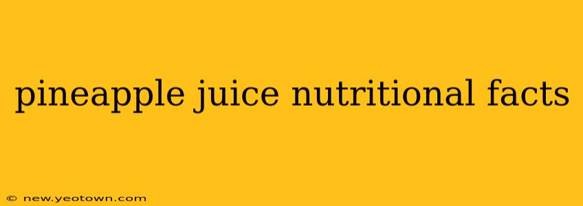 pineapple juice nutritional facts