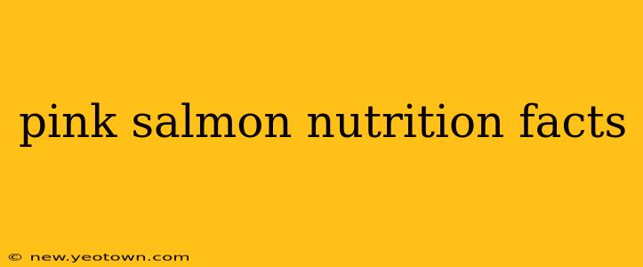 pink salmon nutrition facts