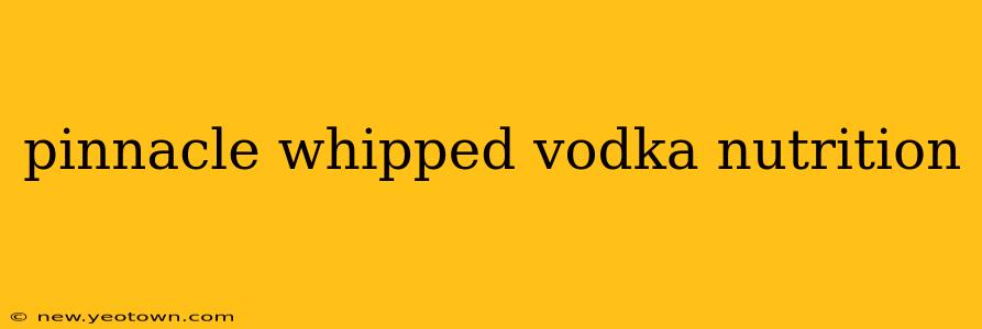 pinnacle whipped vodka nutrition