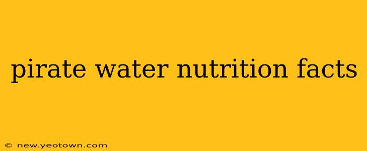 pirate water nutrition facts