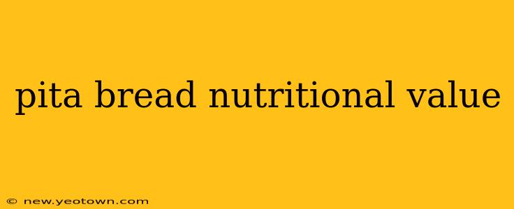 pita bread nutritional value