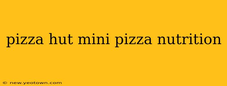 pizza hut mini pizza nutrition