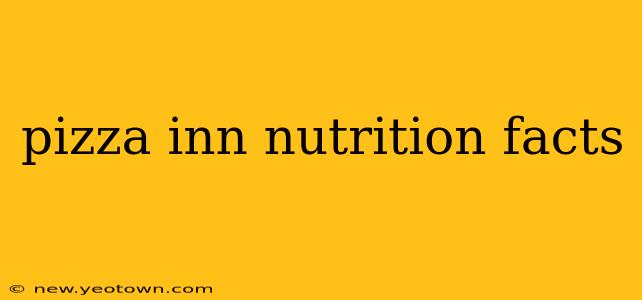 pizza inn nutrition facts