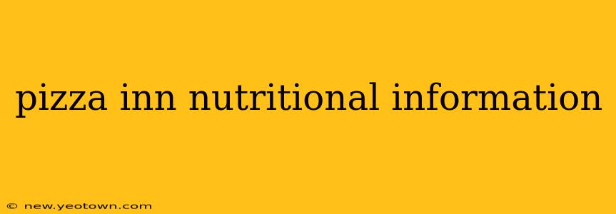 pizza inn nutritional information