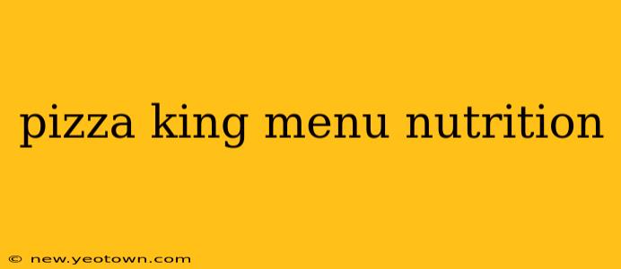 pizza king menu nutrition