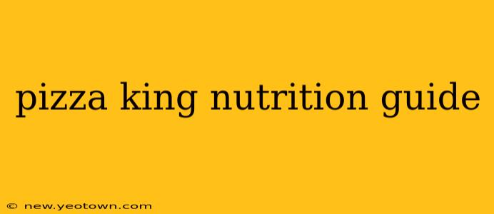 pizza king nutrition guide
