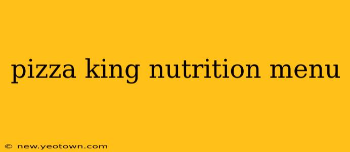 pizza king nutrition menu