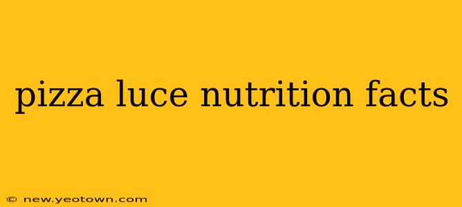 pizza luce nutrition facts