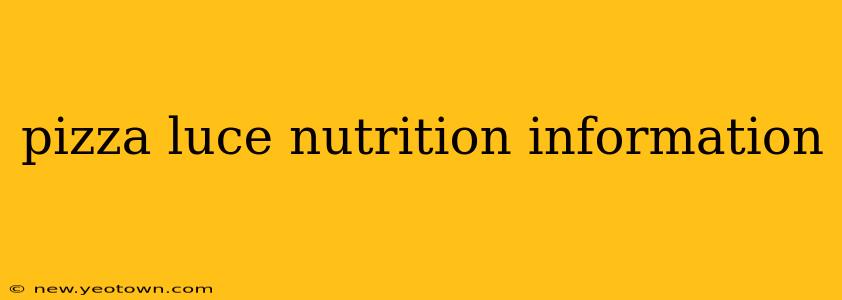 pizza luce nutrition information