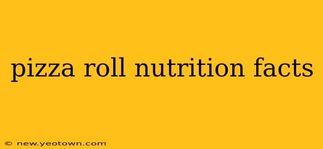pizza roll nutrition facts