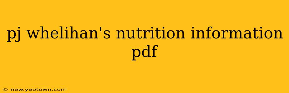 pj whelihan's nutrition information pdf