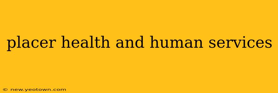 placer health and human services