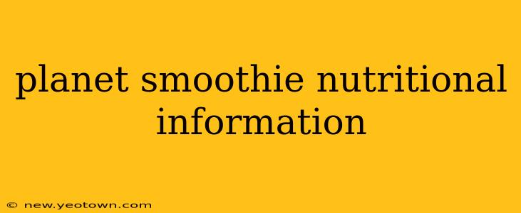 planet smoothie nutritional information