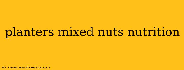 planters mixed nuts nutrition
