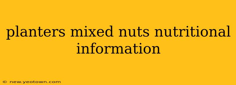 planters mixed nuts nutritional information