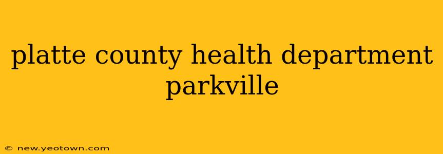 platte county health department parkville