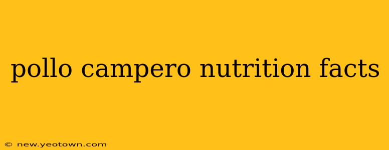 pollo campero nutrition facts