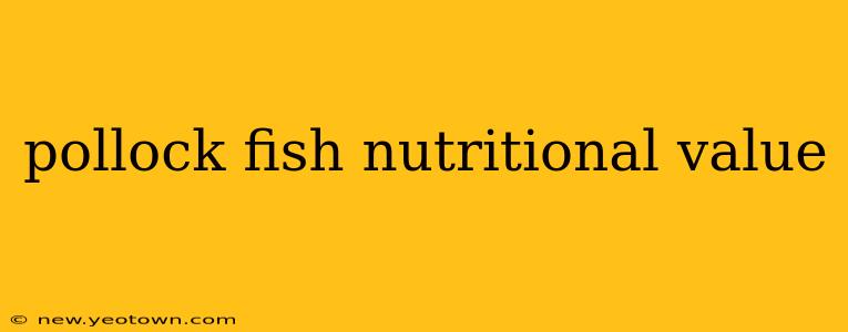 pollock fish nutritional value