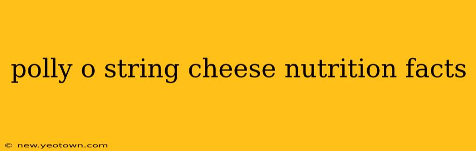 polly o string cheese nutrition facts