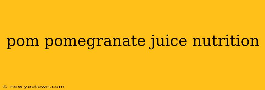 pom pomegranate juice nutrition