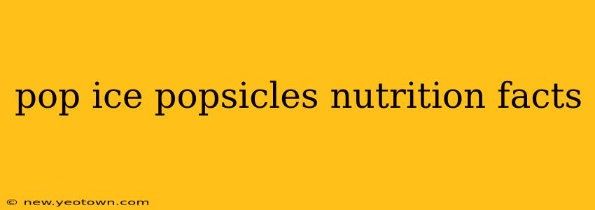 pop ice popsicles nutrition facts