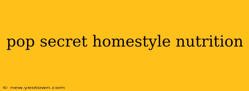 pop secret homestyle nutrition