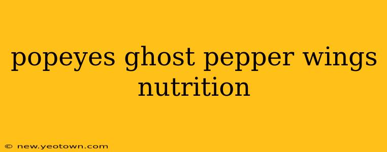 popeyes ghost pepper wings nutrition
