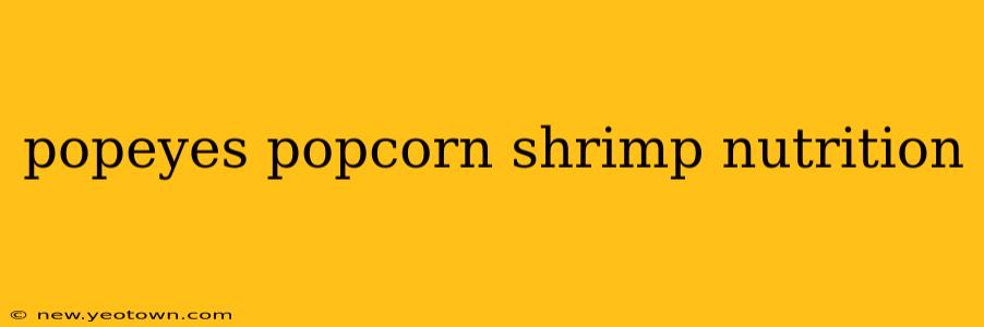 popeyes popcorn shrimp nutrition