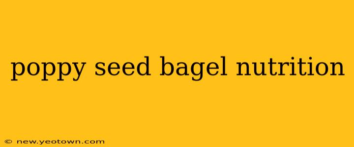 poppy seed bagel nutrition