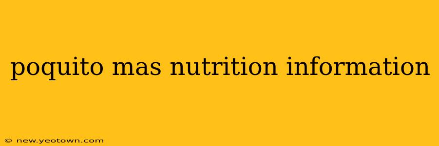 poquito mas nutrition information