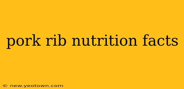 pork rib nutrition facts
