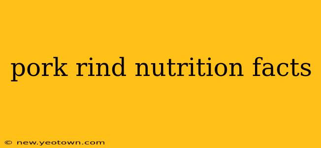 pork rind nutrition facts