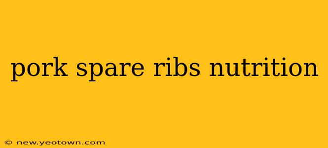 pork spare ribs nutrition