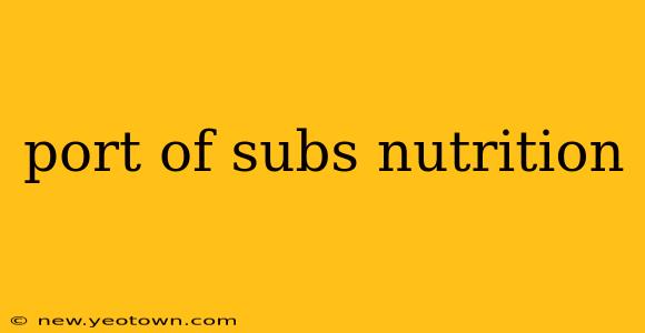 port of subs nutrition