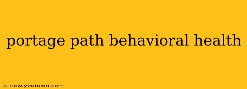 portage path behavioral health