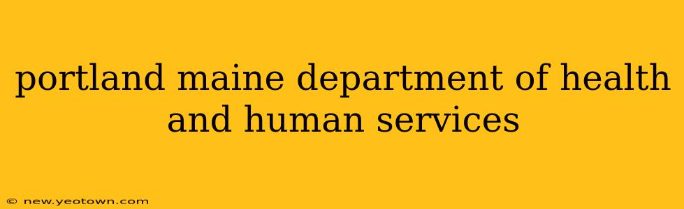 portland maine department of health and human services