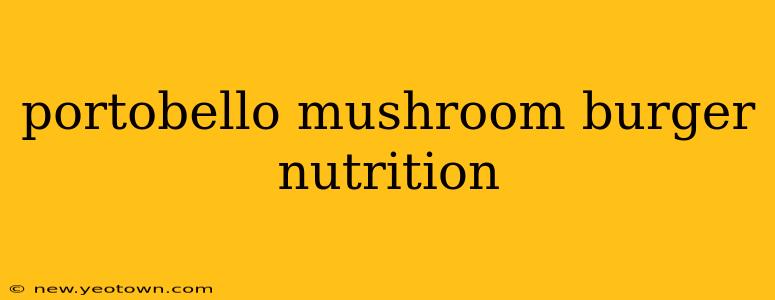portobello mushroom burger nutrition