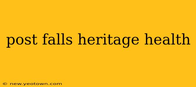 post falls heritage health