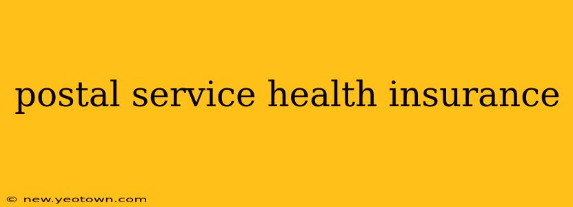 postal service health insurance