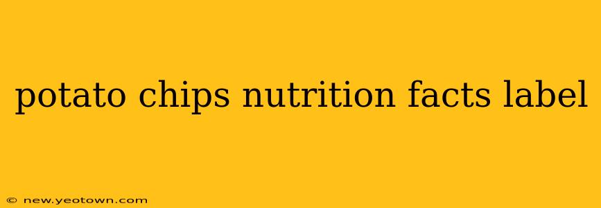 potato chips nutrition facts label