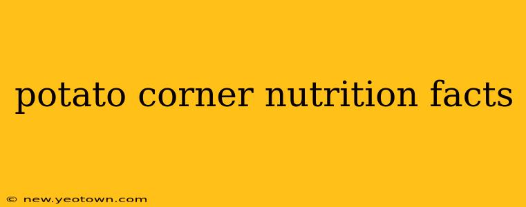 potato corner nutrition facts