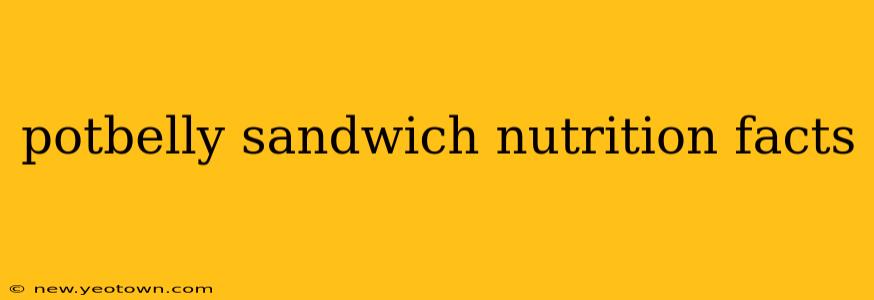 potbelly sandwich nutrition facts