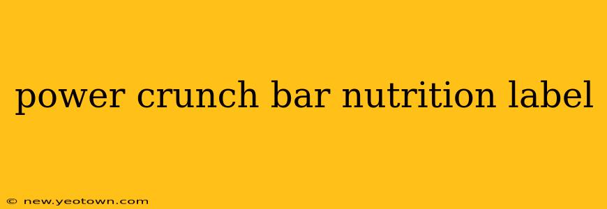 power crunch bar nutrition label