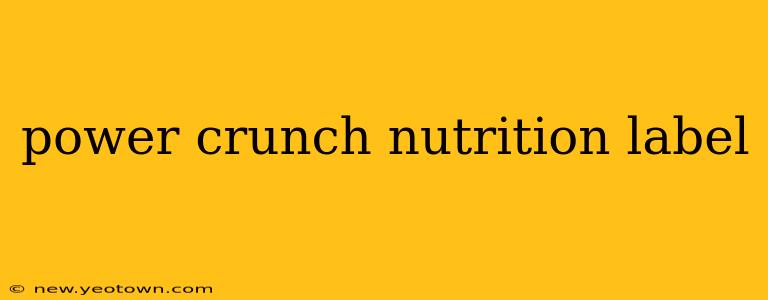 power crunch nutrition label